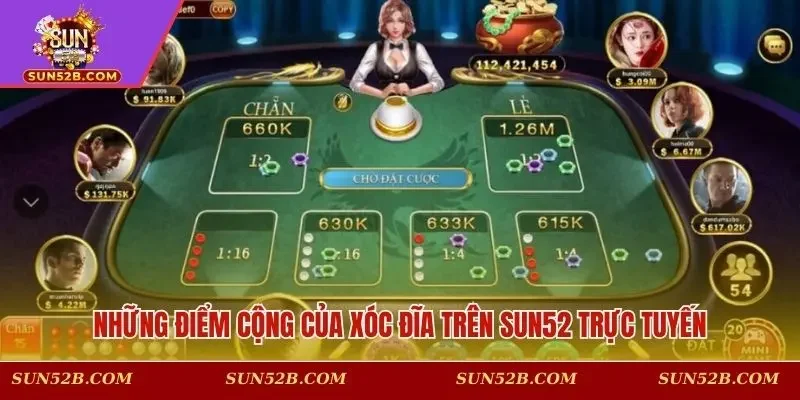 Những điểm cộng của Xóc Đĩa trên SUN52 trực tuyến