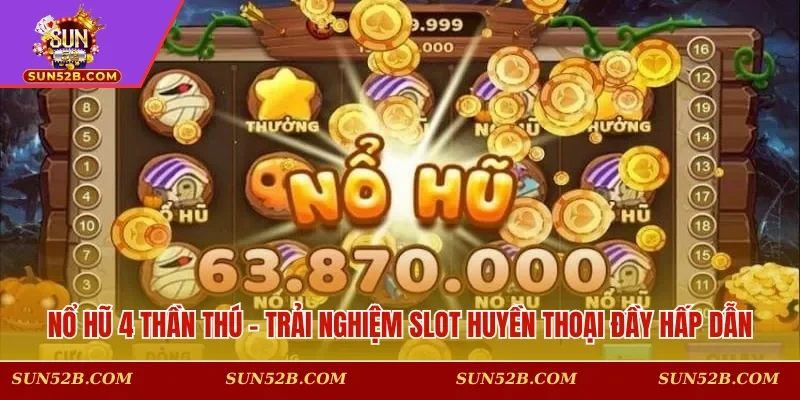 Nổ hũ 4 Thần Thú